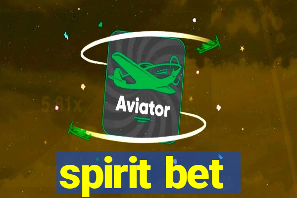 spirit bet